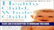 [PDF] Healthy Child, Whole Child: Integrating the Best of Conventional and Alternative Medicine to