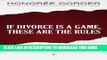 [PDF] If Divorce is a Game, These are the Rules: 8 Rules for Thriving Before, During and After