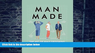 Big Deals  Man Made: The Art of Male Grooming  Free Full Read Most Wanted