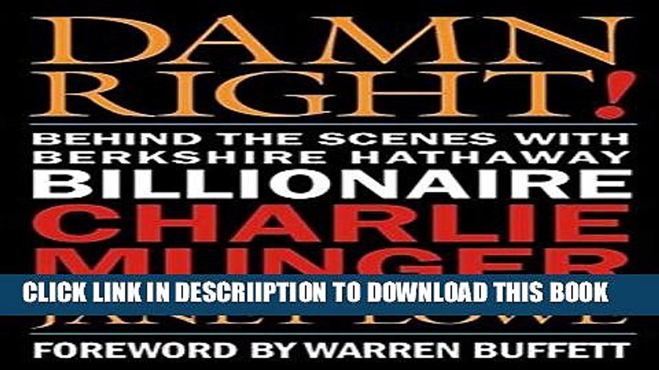 [PDF] Damn Right: Behind the Scenes with Berkshire Hathaway Billionaire Charlie Munger Full Online