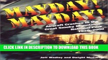 [Read PDF] Mayday! Mayday!: Aircraft Crashes In The Great Smoky Mtn Nat Park, 1920- Ebook Free