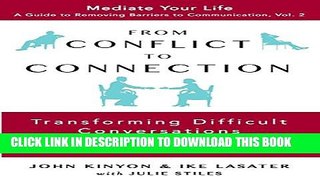 [Read] From Conflict to Connection: Transforming Difficult Conversations into Peaceful Resolutions