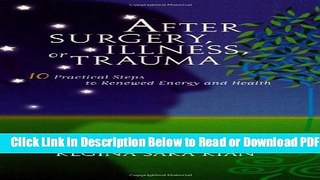[PDF] After Surgery, Illness, or Trauma : 10 Practical Steps to Renewed Energy and Health Popular