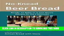[PDF] No-Knead Beer Bread (Recipes for the 3 Methods): From the kitchen of Artisan Bread with