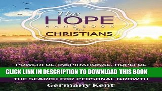 [Read] The Hope Handbook for Christians: The Search for Personal Growth Full Online