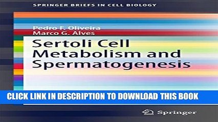 [PDF] Sertoli Cell Metabolism and Spermatogenesis (SpringerBriefs in Cell Biology) Full Colection