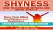 [Read] Shyness: How To Overcome Shyness and Social Anxiety: Own Your Mind, Confidence and