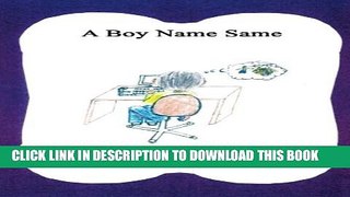 [Read] A Boy Name Same Ebook Free