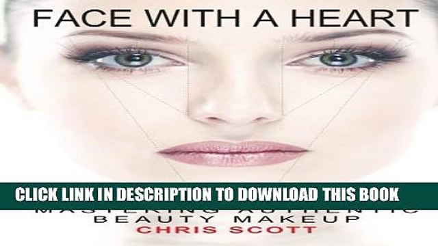 [PDF] Face with A Heart: Mastering Authentic Beauty Makeup Full Colection