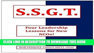 [Read] S.S.G.T.: Four Leadership Lessons for New NCOs! Popular Online