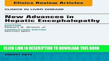 [PDF] New Advances in Hepatic Encephalopathy, An Issue of Clinics in Liver Disease, (The Clinics: