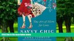 Big Deals  Savvy Chic: The Art of More for Less  Best Seller Books Most Wanted
