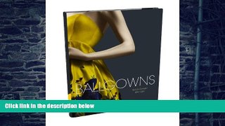 Big Deals  Ballgowns: British Glamour Since 1950  Best Seller Books Most Wanted
