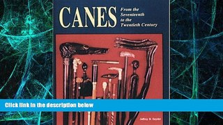 Big Deals  Canes: From the Seventeenth to the Twentieth Century  Free Full Read Best Seller