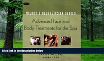 Big Deals  Milady s Aesthetician Series: Advanced Face and Body Treatments for the Spa  Best