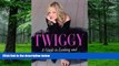 Big Deals  Twiggy, A Guide to Looking and Feeling Fabulous over Forty; [Hardcover]  Best Seller