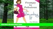 Big Deals  Frumpy to Fabulous: Flaunting It: Your Ultimate Guide to Effortless Style. Revised