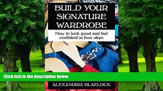 Big Deals  Build Your Signature Wardrobe: How to look good and feel confident in four steps  Free