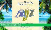 Big Deals  In The Dressing Room with Brenda: A Fun and Practical Guide to Buying Smart and Looking