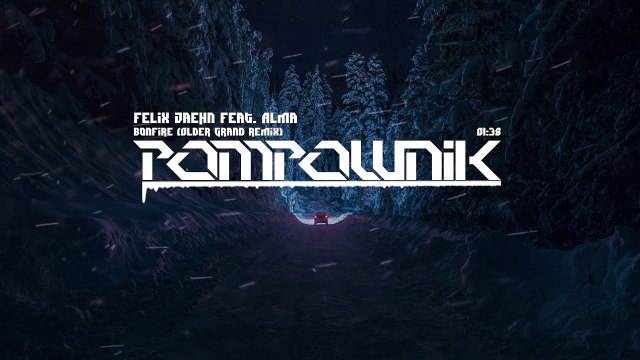 Felix Jaehn Feat. Alma - Bonfire (Older Grand Remix)