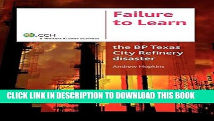 [PDF] Failure to Learn: The BP Texas City Refinery Disaster Full Colection