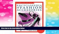 Must Have  The Fairchild Encyclopedia of Fashion Accessories (Fairchild Reference Collection)