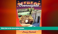 FREE DOWNLOAD  Offbeat Overnights: A Guide to the Most Unusual Places to Stay in California  FREE