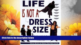 READ FREE FULL  Life Is Not a Dress Size  READ Ebook Full Ebook Free