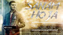 SANAM HO JA HD Video Song - Arjun - Latest New Bollywood Song 2016