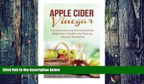 Big Deals  Apple Cider Vinegar, Coconut Oil and Almond Oil for Beginners: Health and Beauty