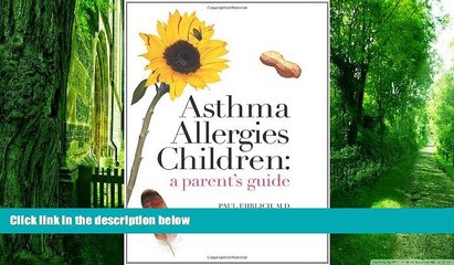 Big Deals  Asthma Allergies Children: A Parent s Guide  Best Seller Books Most Wanted