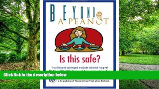 Big Deals  Beyond a Peanut: Is This Safe?  Free Full Read Most Wanted