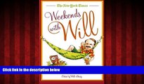 Choose Book The New York Times Weekends with Will: A Year of Saturday and Sunday New York Times