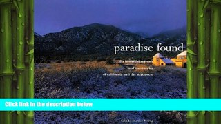 READ book  Paradise Found: The Beautiful Retreats and Sanctuaries of California and the
