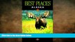 FREE PDF  Alaska Best Places (Best Places Alaska)  BOOK ONLINE