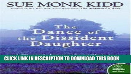 [Read PDF] The Dance of the Dissident Daughter: A Woman s Journey from Christian Tradition