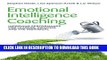 [New] Emotional Intelligence Coaching: Improving Performance for Leaders, Coaches and the