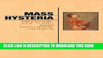 [PDF] Mass Hysteria: Medicine, Culture, and Mothers  Bodies (Explorations in Bioethics and the
