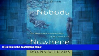 READ FREE FULL  Nobody Nowhere: The Remarkable Autobiography of an Autistic Girl  READ Ebook