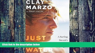 Big Deals  Just Add Water: A Surfing Savant s Journey with Asperger s  Best Seller Books Best Seller