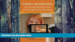 Big Deals  Video Modeling for Young Children with Autism Spectrum Disorders: A Practical Guide for