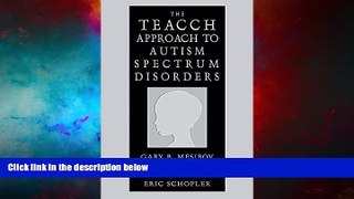 READ FREE FULL  The Teacch Approach to Autism Spectrum Disorders (Issues in Clinical Child