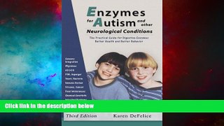 READ FREE FULL  Enzymes for Autism and Other Neurological Conditions (Updated Third Edition)