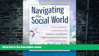 Big Deals  Navigating the Social World: A Curriculum for Individuals with Asperger s Syndrome,
