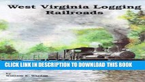 [Read PDF] West Virginia Logging Railroads Download Free