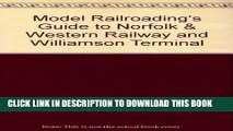 [Read PDF] Model Railroading s Guide to the Norfolk   Western Railway: Williamson Terminal - 1953