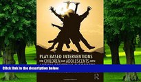 Big Deals  Play-Based Interventions for Children and Adolescents with Autism Spectrum Disorders