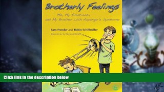 Big Deals  Brotherly Feelings: Me, My Emotions, and My Brother with Asperger s Syndrome  Best