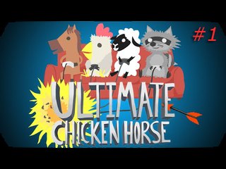 Ultimate Chicken Horse Episode 1