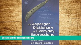 READ FREE FULL  An Asperger Dictionary of Everyday Expressions (Stuart-Hamilton, An Asperger